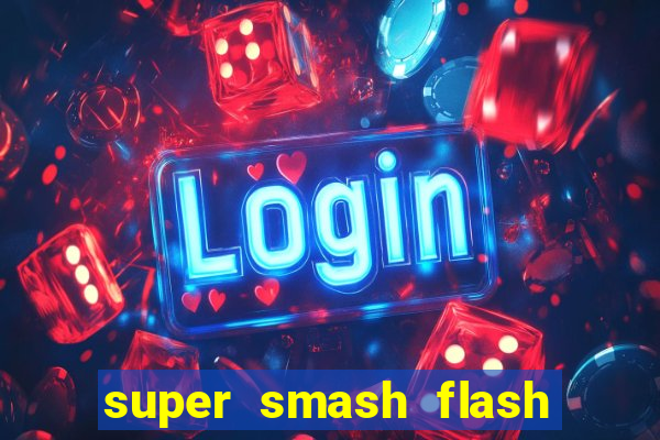 super smash flash 3 download